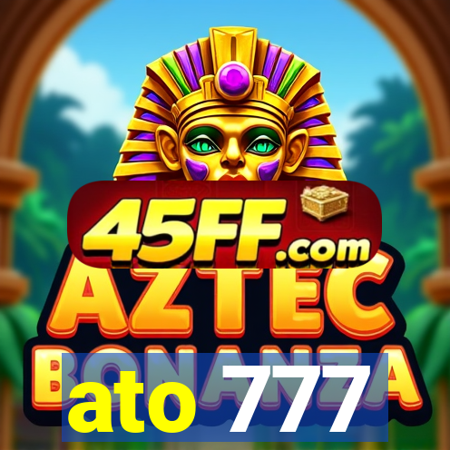 ato 777
